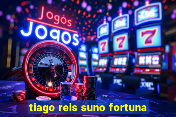 tiago reis suno fortuna